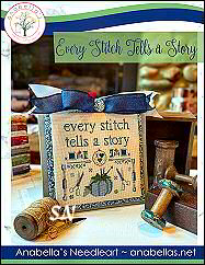 Every Stitch Tells a Story from Anabella's Needleart - click to see more Every Stitch Tells a Story from Anabella's Needleart - click to see more