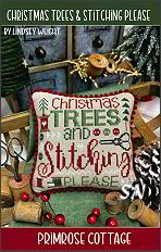 Christmas Trees & Stitching Please from Primrose Cottage Stitches - click for more