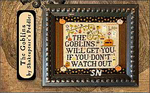 The Goblins from Shakespeare's Peddler - click to see more