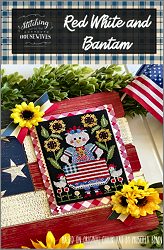 Stitching With The Housewives Red White & Bantam - click to see more